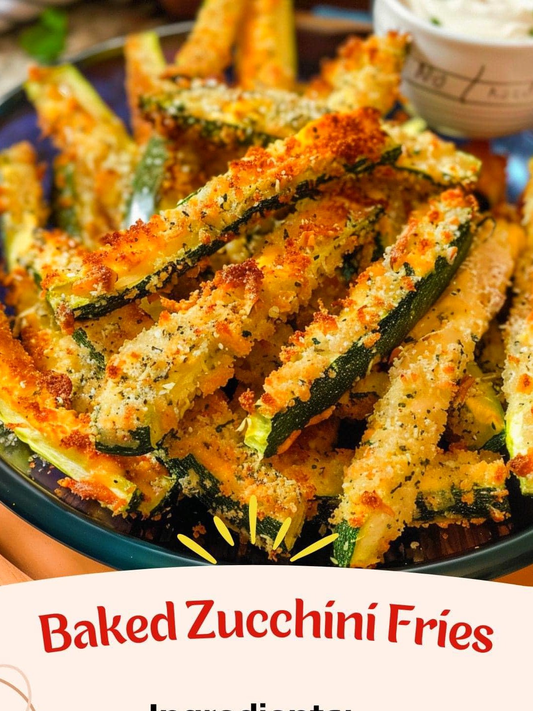 Baked Zucchini Fries