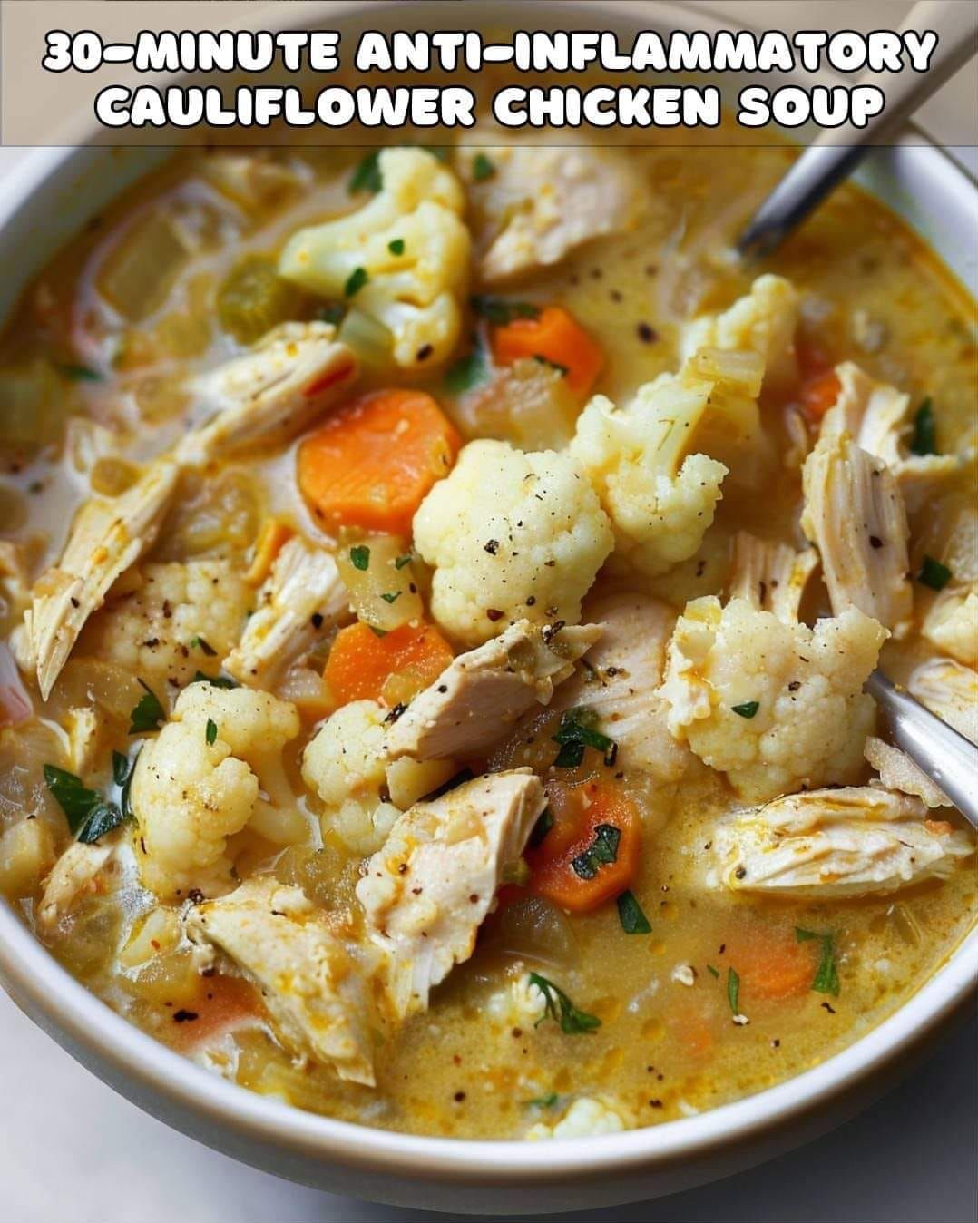 Anti-Inflammatory Cauliflower Chicken Soup