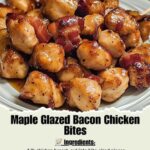 Maple Glazed Bacon Chicken Bites