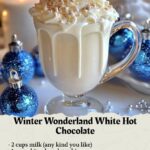 Winter Wonderland White Hot Chocolate