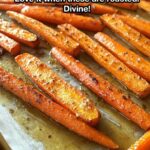 Baked Honey Garlic Butter Roasted Carrots