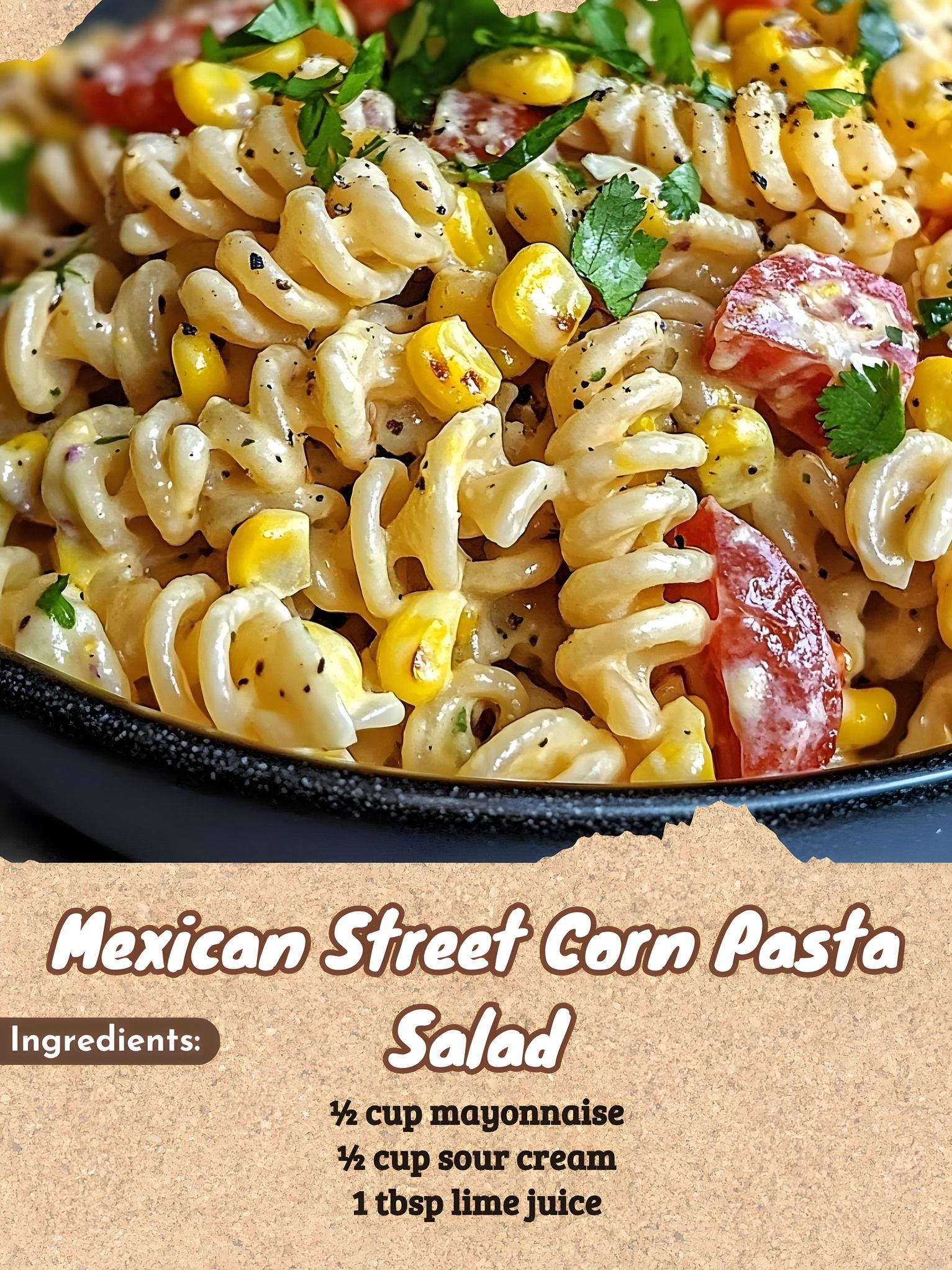 Mexican Street Corn Pasta Salad