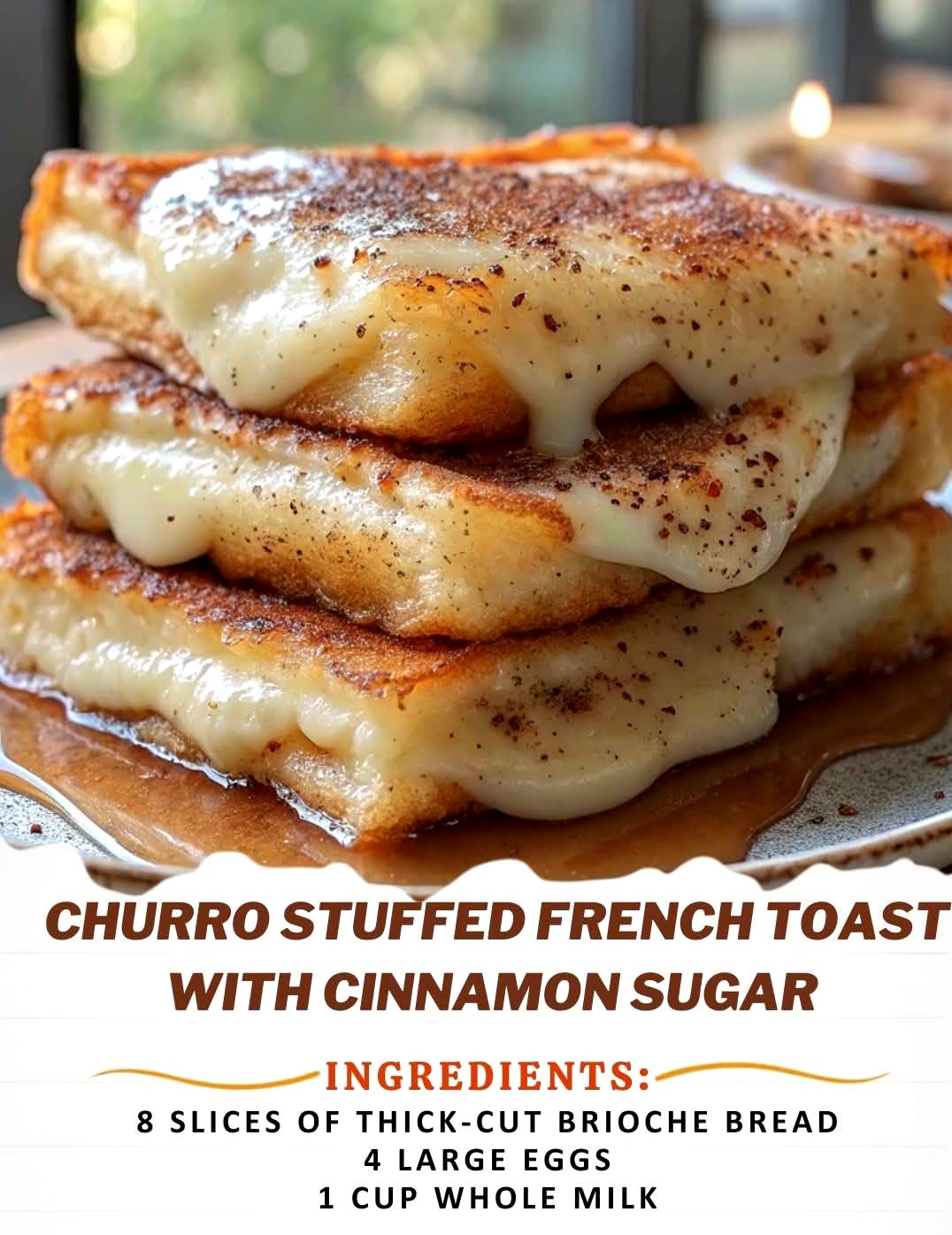 Churro Stuffed French Toast with Cinnamon Sugar