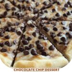 Chocolate Chip Dessert Pizza