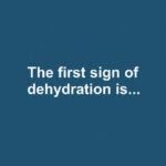 First Sign of Dehydration